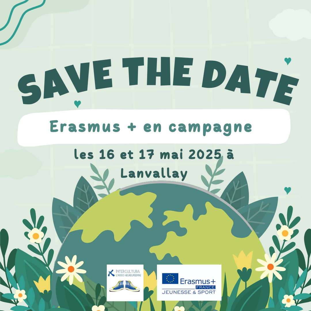 Save the date : « Erasmus + en campagne » 16 et 17 Mai 2025  à Lanvallay