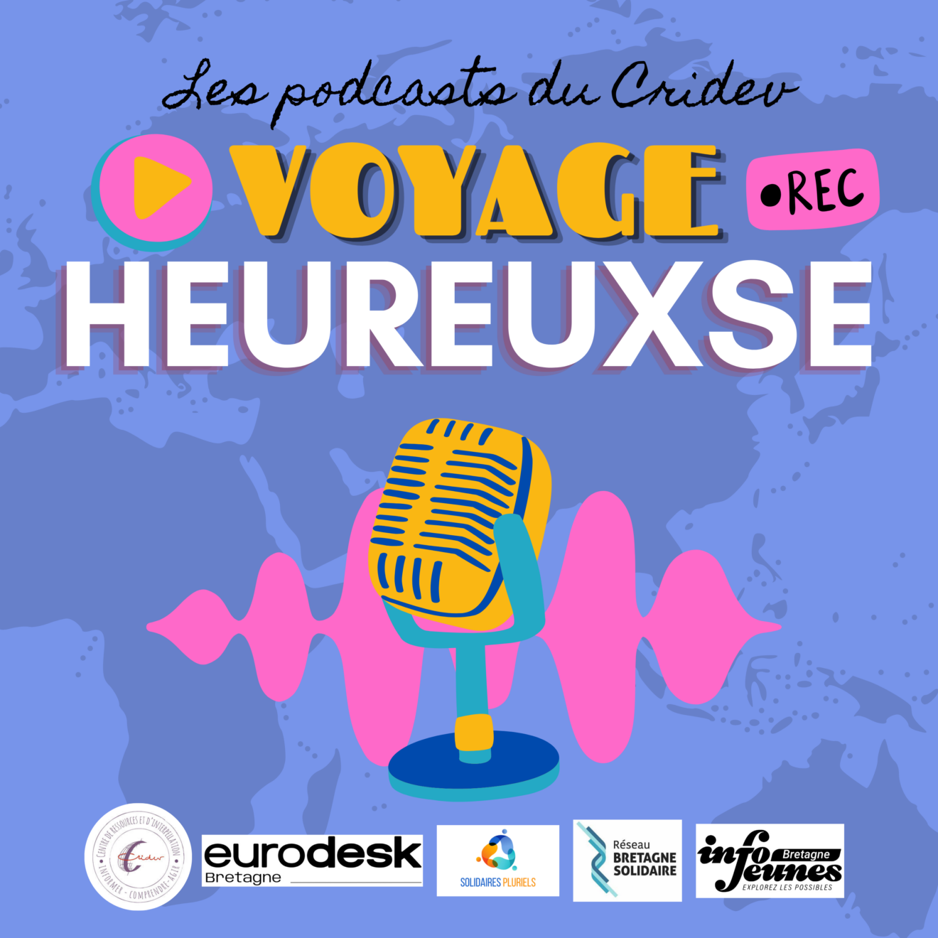 Voyage heureuxse : la serie de podcasts du CRIDEV