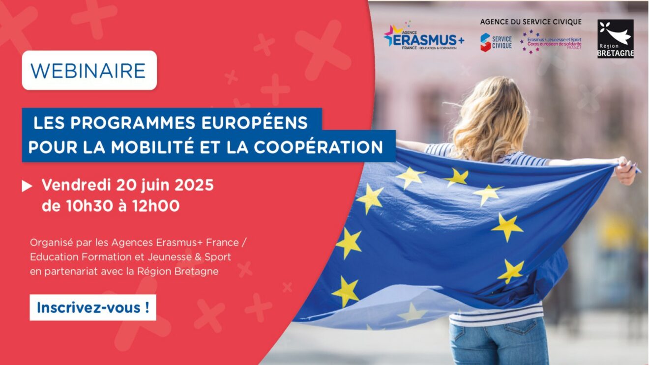 Webinaire Région Bretagne/Erasmus+ : Les programmes européens pour la mobilité et la coopération - 20 juin